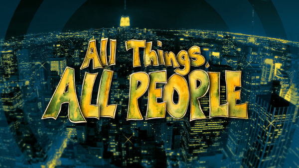 All Things, All People