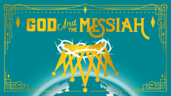 God & the Messiah