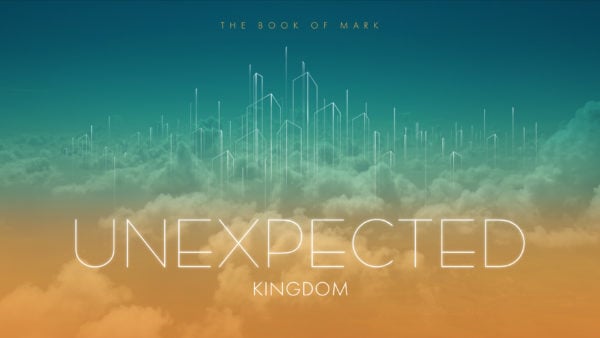 Unexpected Kingdom: The Book of Mark
