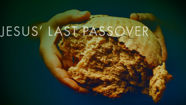 Jesus' Last Passover