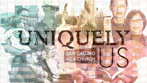 Uniquely Us: Our Calling as a Church