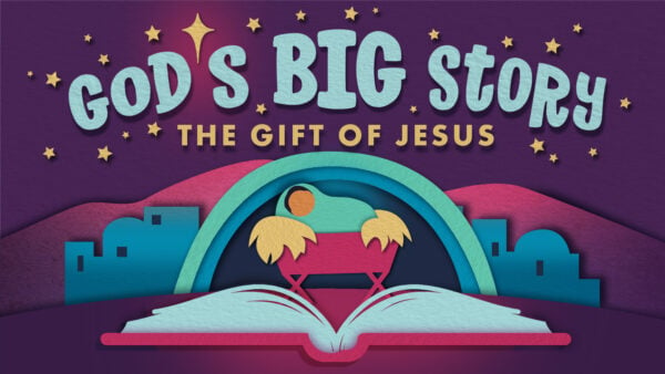 God's Big Story: The Gift of Jesus | BKids Toddler & Wonder